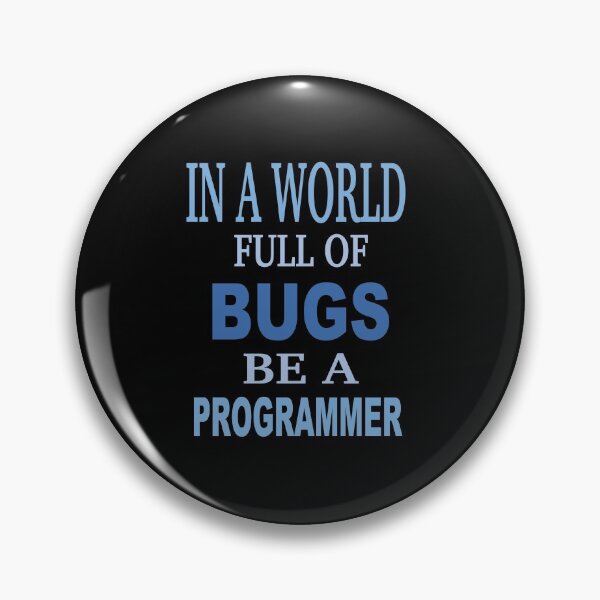 Item preview, In A World Full Bugs, Be A Programmer designed and sold by Peace Cyebukayire.