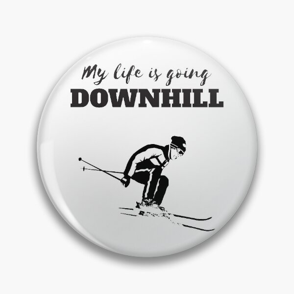 Item preview, My Life Is Going Downhill designed and sold by 4AllTimes.