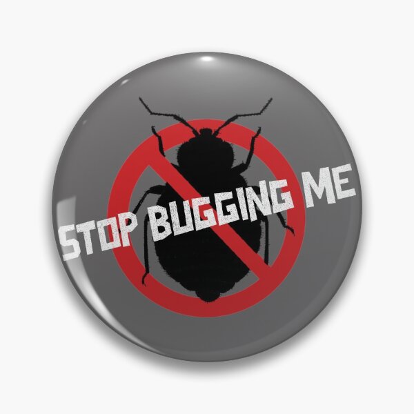 Item preview, Stop Bugging Me designed and sold by Spicy Chilli.