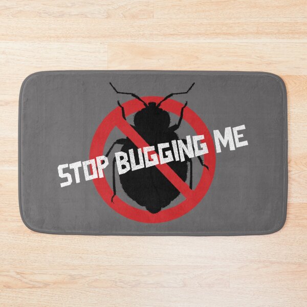 Item preview, Stop Bugging Me designed and sold by Spicy Chilli.