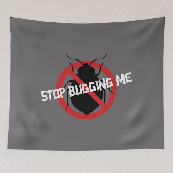 Item preview, Stop Bugging Me designed and sold by Spicy Chilli.