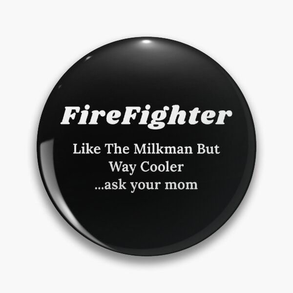 Item preview, Firefighter Better Than the Milkman designed and sold by Bbenn28.
