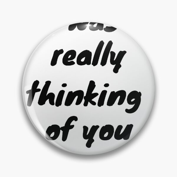 Item preview, I was really thinking of you, White Lie Party Quotes Sayings Meme Gift designed and sold by Bachirdz.