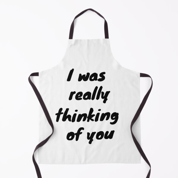 Item preview, I was really thinking of you, White Lie Party Quotes Sayings Meme Gift designed and sold by Bachirdz.