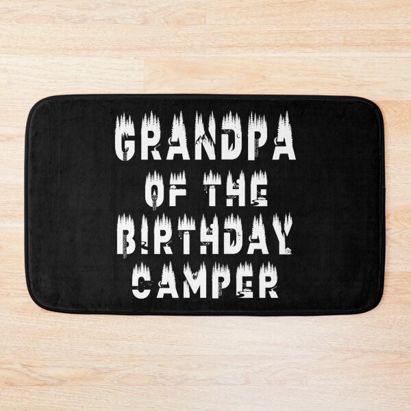 Item preview, Grandpa Of The Birthday Camper Camping Themed Party product designed and sold by Grabitees.