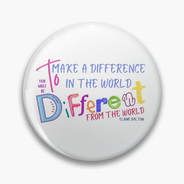 Item preview, To make a difference in the world you must be different from the world designed and sold by Heather Walton.