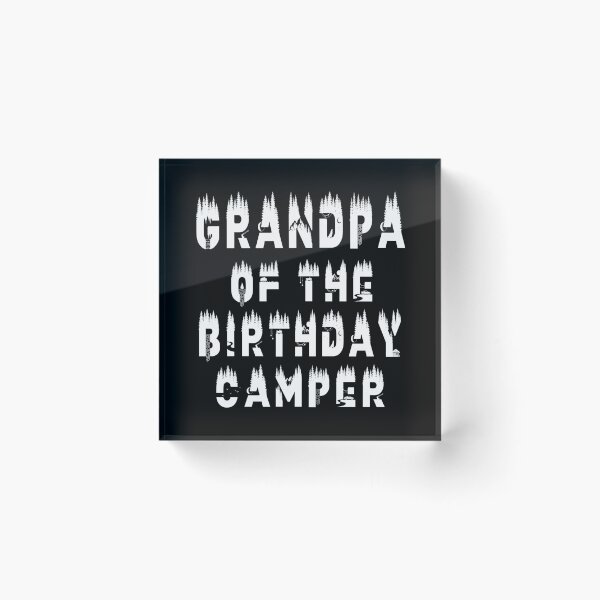 Item preview, Grandpa Of The Birthday Camper Camping Themed Party product designed and sold by Grabitees.