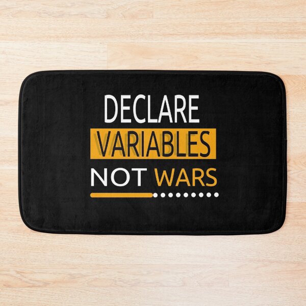 Item preview, Declare Variables Not Wars designed and sold by Peace Cyebukayire.