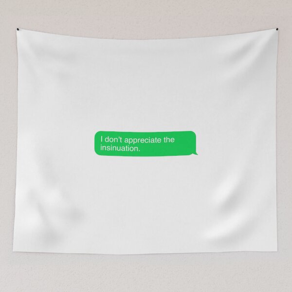 Item preview, I don’t appreciate the insinuation. designed and sold by glossyheaven.