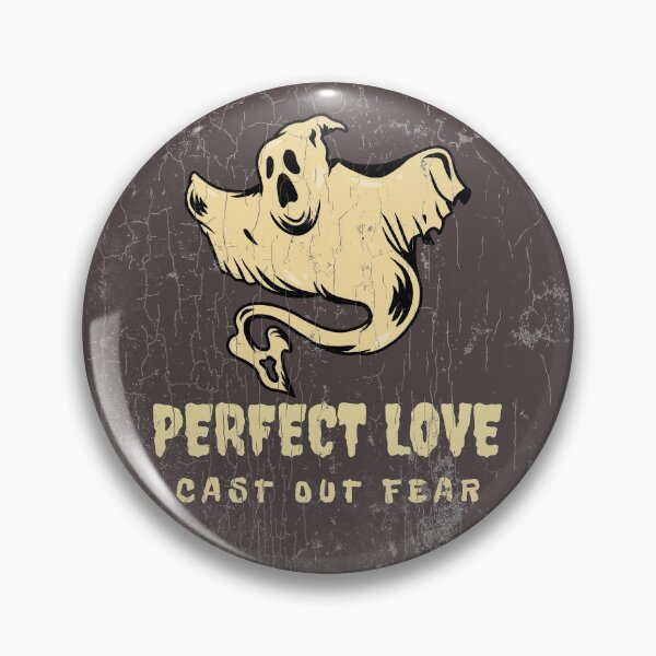 Item preview, PERFECT LOVE CAST OUT FEAR designed and sold by jreiter57.