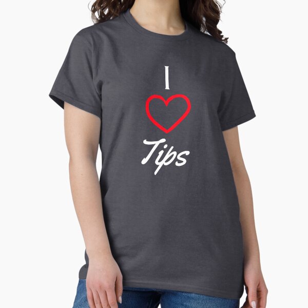Item preview, I Love Tips designed and sold by EricJP.