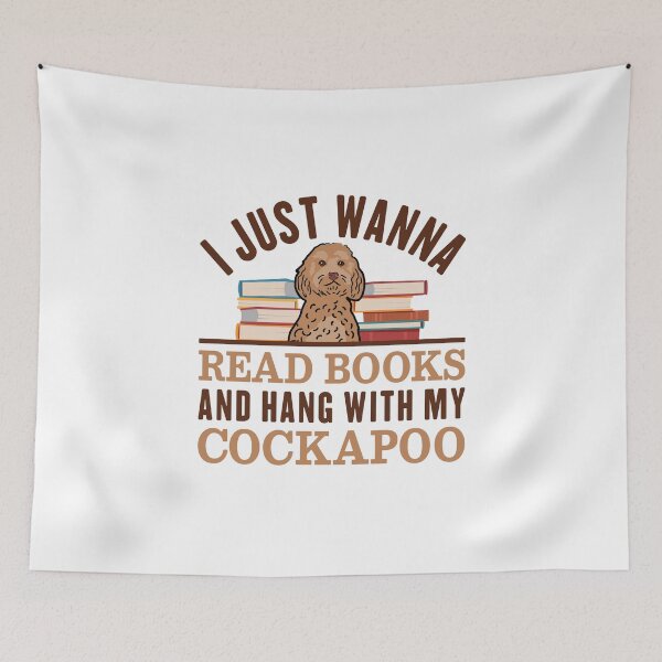 Item preview, I Just Wanna Read Books And Hang With My Cockapoo designed and sold by Maria Garcia.
