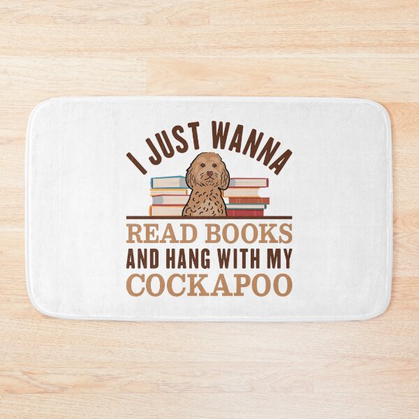Item preview, I Just Wanna Read Books And Hang With My Cockapoo designed and sold by Maria Garcia.