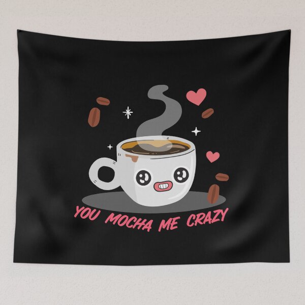 Item preview, You Mocha Me Crazy designed and sold by Arva-Designs.