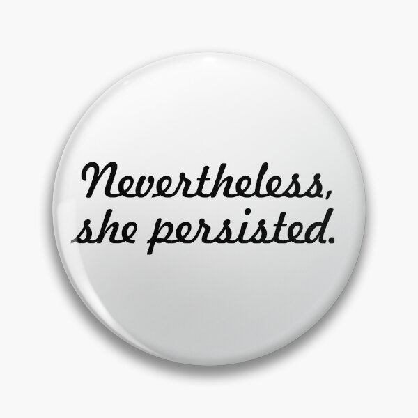 Item preview, Nevertheless she persisted designed and sold by allthetees.