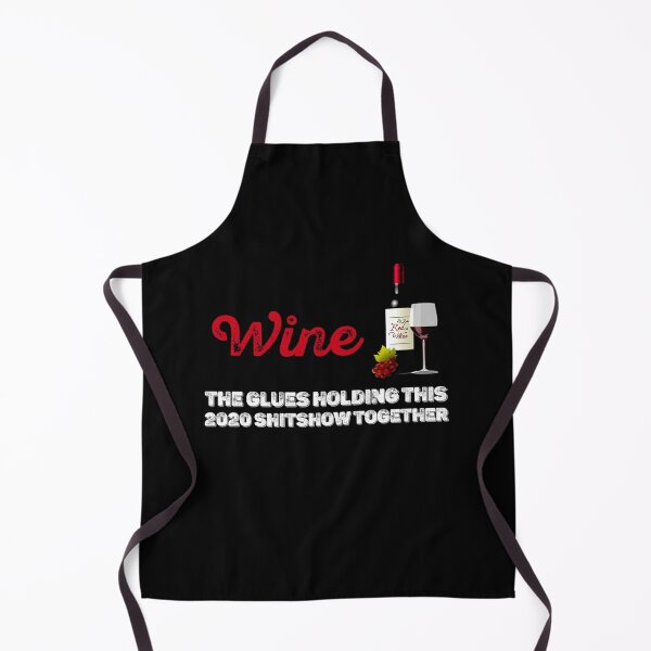 Item preview, Wine - Glue That Holds This 2020 Shitshow Together designed and sold by JonesErin.