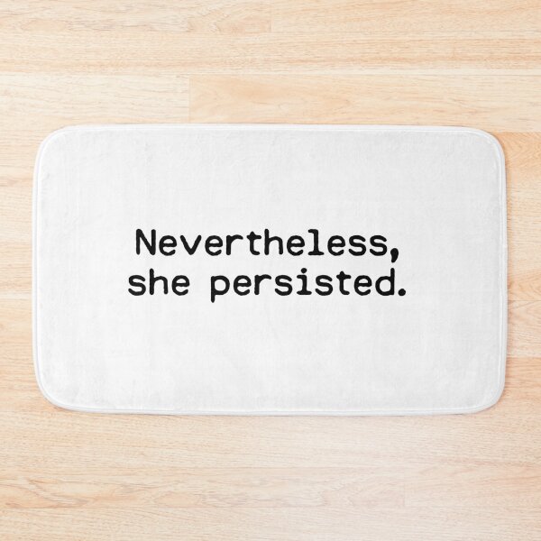 Item preview, Nevertheless she persisted designed and sold by allthetees.