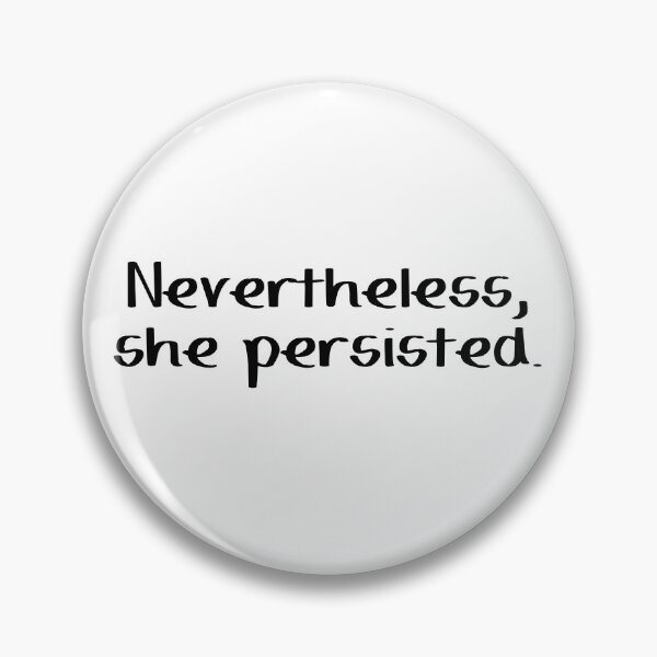 Item preview, Nevertheless she persisted designed and sold by allthetees.