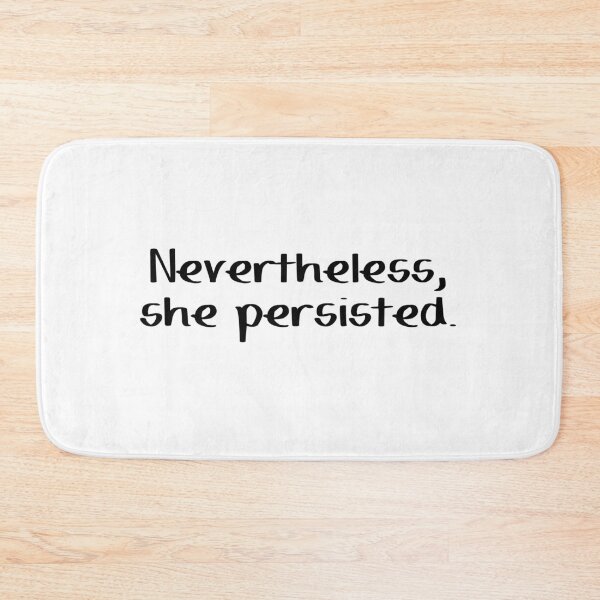Item preview, Nevertheless she persisted designed and sold by allthetees.