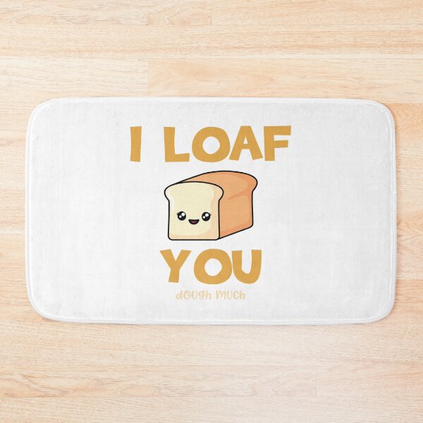 Item preview, I Loaf You Dough Much designed and sold by Phorase.