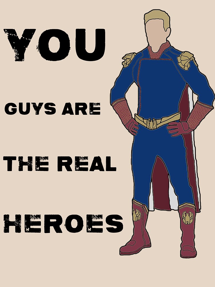 "Homelander: You guys are the real heroes (The boys)" T-shirt by sci-fi