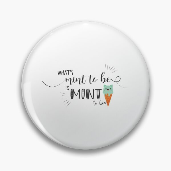 Item preview, What's Mint To Be Is Mint To be designed and sold by Phorase.