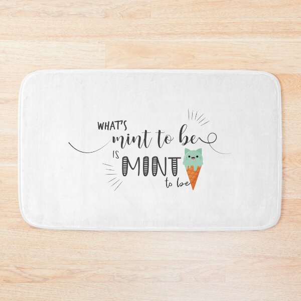 Item preview, What's Mint To Be Is Mint To be designed and sold by Phorase.