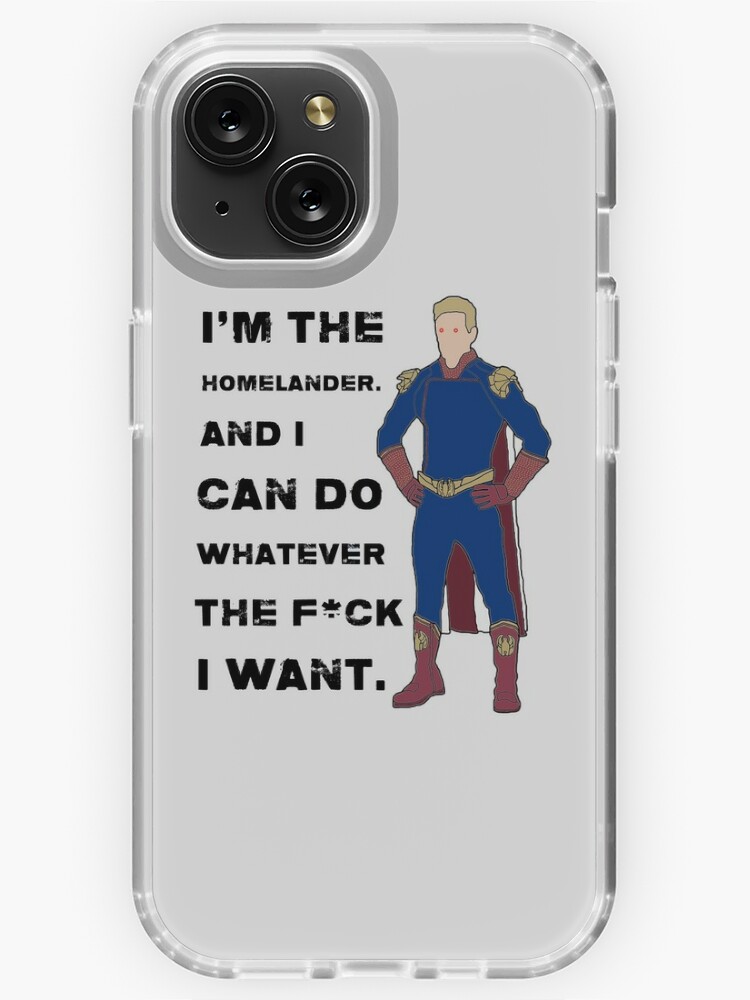 Homelander I m the Homelander. The boys iPhone Case