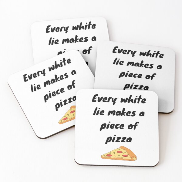 Item preview, Copy of I only eat pizza all my life, White Lie Party Quotes Sayings Meme Gift   designed and sold by Bachirdz.