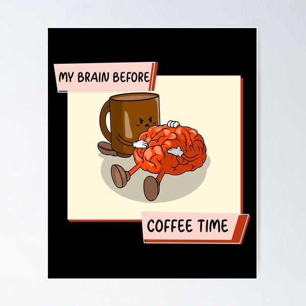 Item preview, My Brain Before Coffee Time designed and sold by Arva-Designs.
