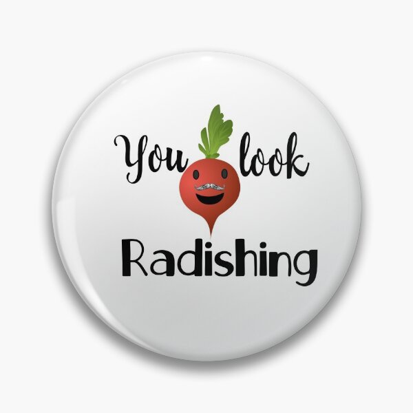 Item preview, Funny You look Radishing designed and sold by Bliss Find And Design.