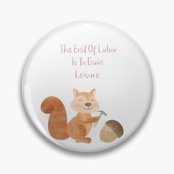 Item preview, The end of Labor is to Gain Leisure designed and sold by thewishdesigns.