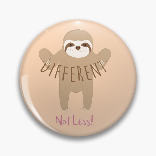 Item preview, Different Not Less Sloth designed and sold by thewishdesigns.
