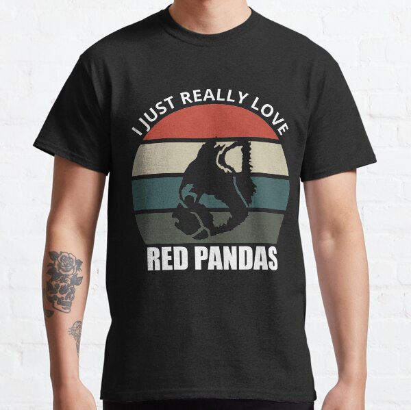 I Just Really Love Red Pandas Classic T-Shirt