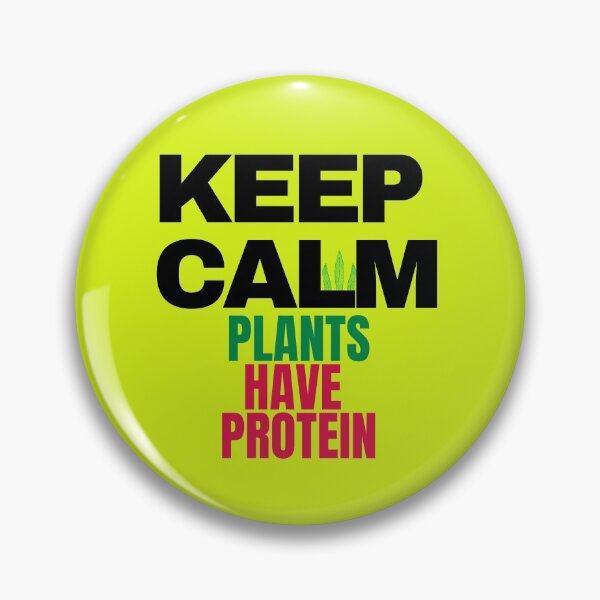 Item preview, Keep calm plants have protein designed and sold by Tecnofa.