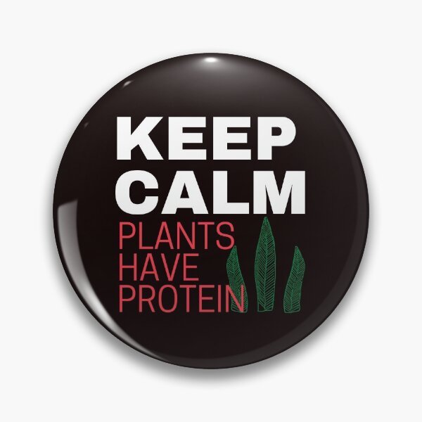 Item preview, Keep calm plants have protein designed and sold by Tecnofa.