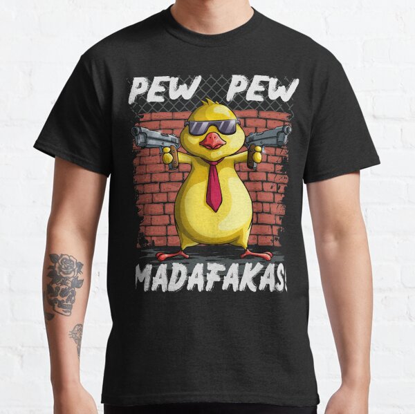 Funny Chicks PewPewPew Madafakas Crazy Chick Pew Cadeau T-shirt classique
