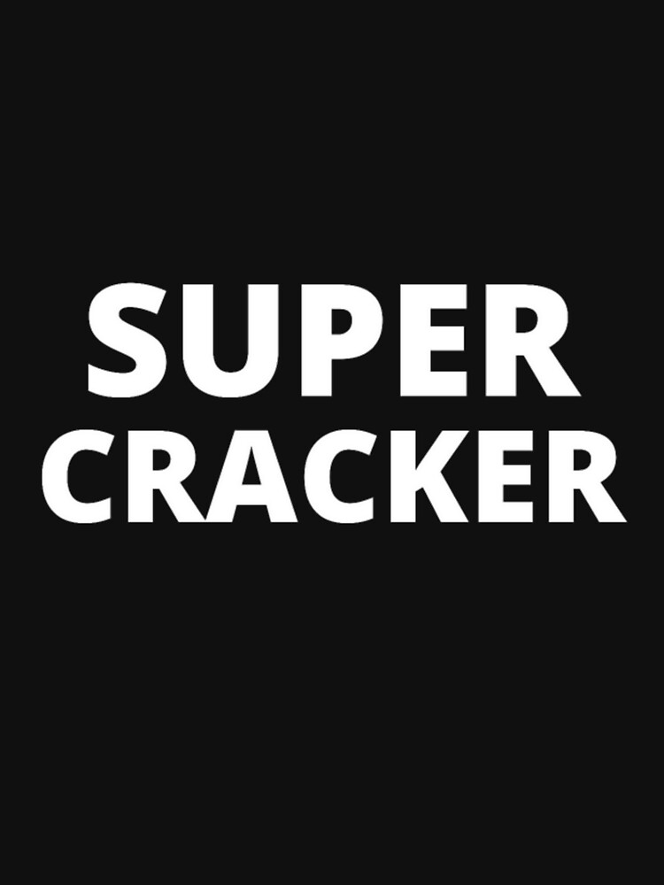 super cracker tshirt