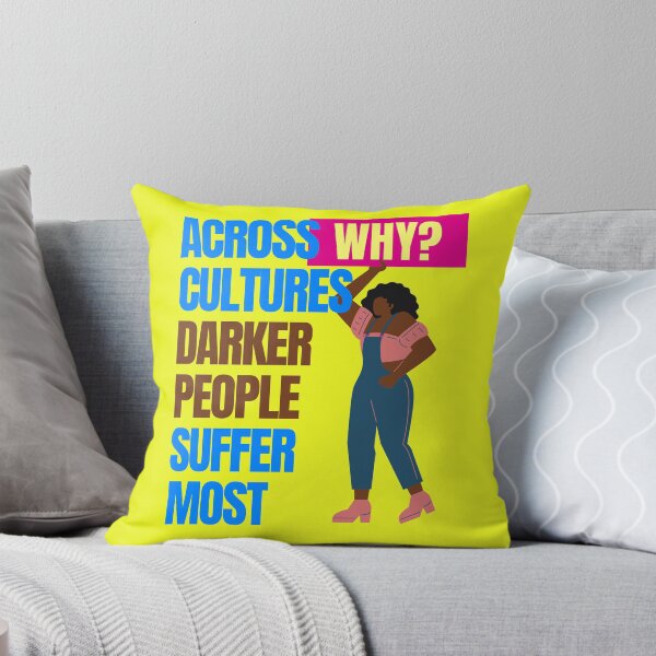 Item preview, Across cultures darker people suffer the most WHY? designed and sold by Tecnofa.