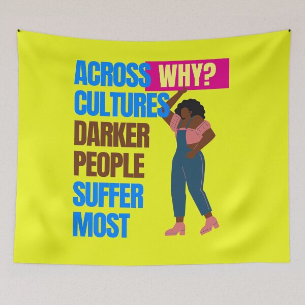Item preview, Across cultures darker people suffer the most WHY? designed and sold by Tecnofa.