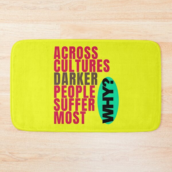 Item preview, Across cultures darker people suffer the most WHY? designed and sold by Tecnofa.