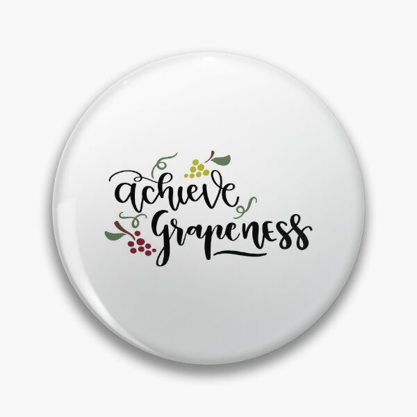 Item preview, Achieve Grapeness designed and sold by Phorase.