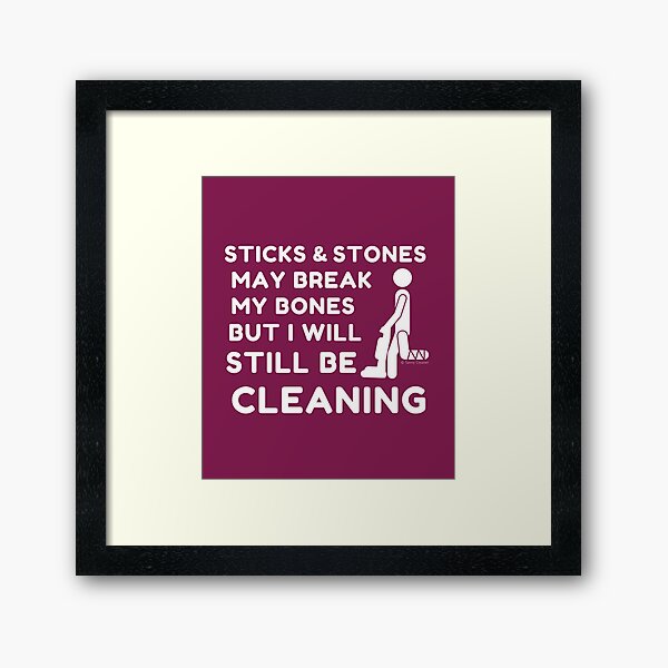 Item preview, Sticks and Stones Cleaning Business Housekeeping Humor designed and sold by SavvyCleaner.