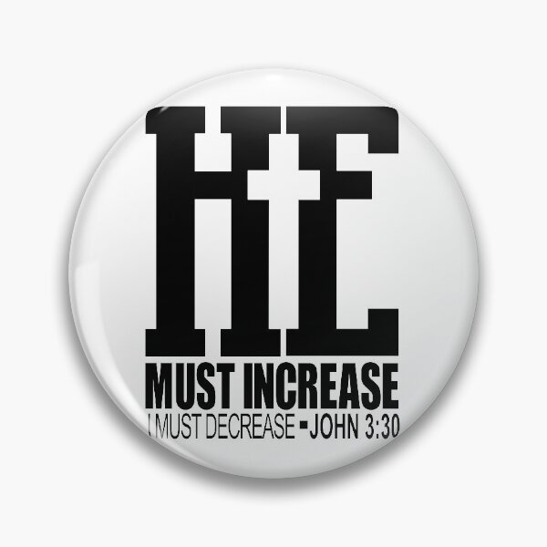 Item preview, he must increase i must decrease john 3:30 designed and sold by PUNCH ME IN SHOP.
