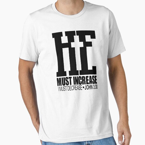 Item preview, he must increase i must decrease john 3:30 designed and sold by PUNCH ME IN SHOP.
