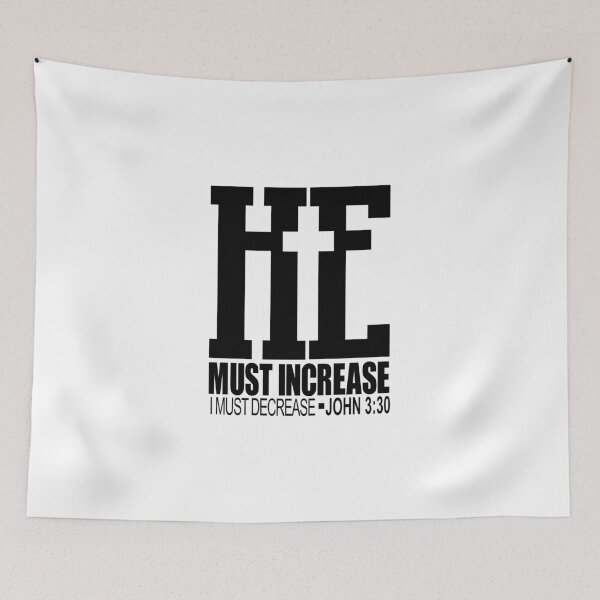 Item preview, he must increase i must decrease john 3:30 designed and sold by PUNCH ME IN SHOP.
