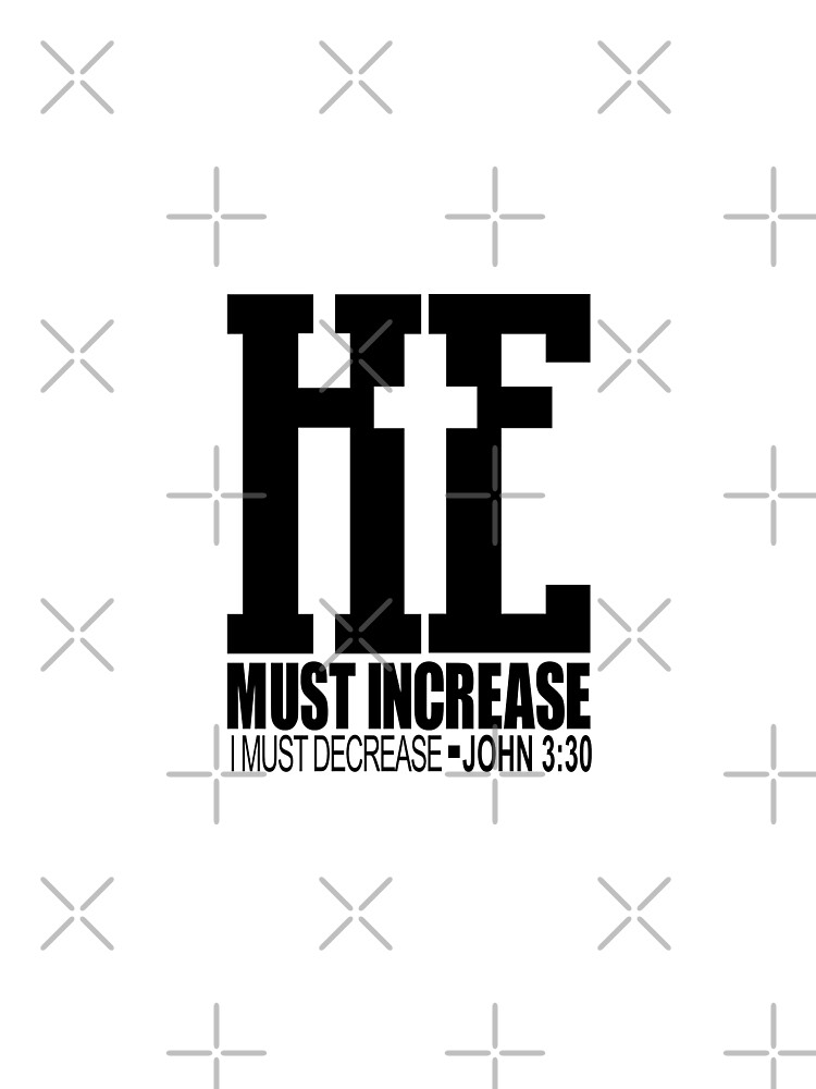 Thumbnail 4 of 4, Graphic T-Shirt, he must increase i must decrease john 3:30 designed and sold by PUNCH ME IN SHOP.