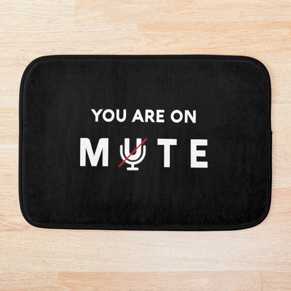 Item preview, You are on Mute designed and sold by MH Style.