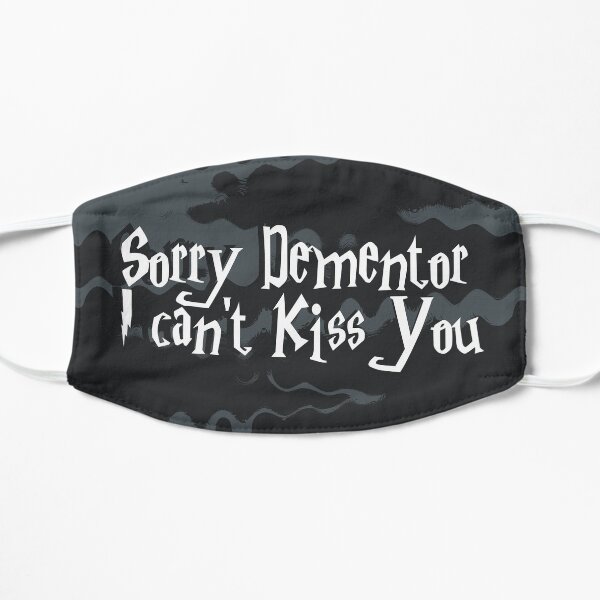 Sorry Dementor I can't kiss you Flat Mask