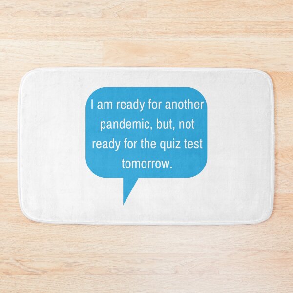 Item preview, not ready for the quiz test tomorrow designed and sold by nimitkhurana.